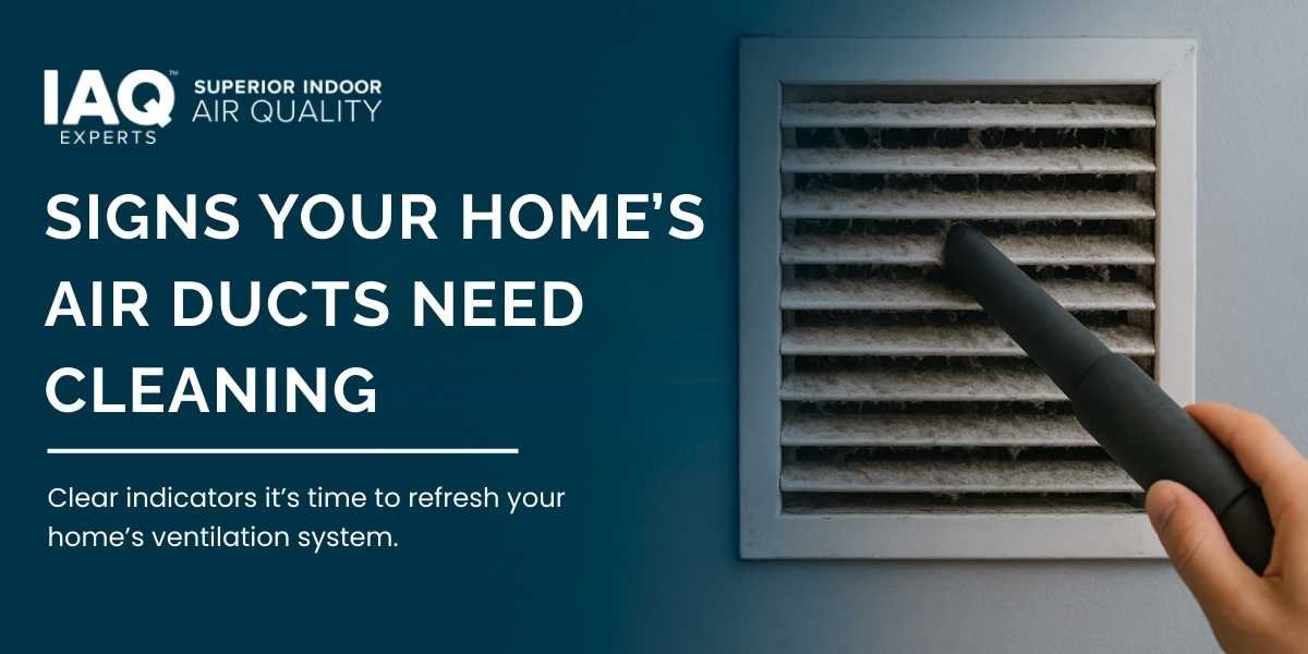 Signs Your Home’s Air Ducts Need Cleaning